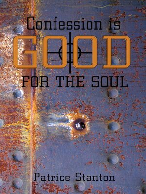 cover image of Confession is Good for the Soul